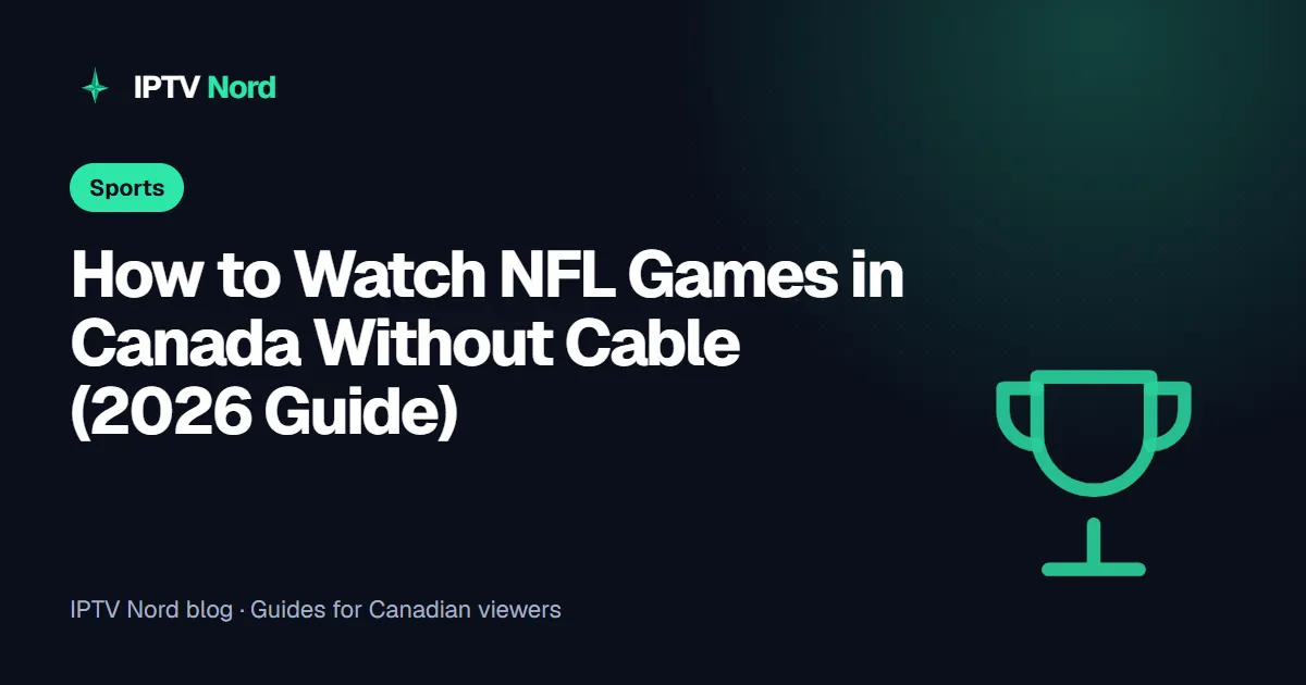 How to watch NFL in Canada without cable: a football game streaming on a Smart TV with a phone showing the kickoff schedule