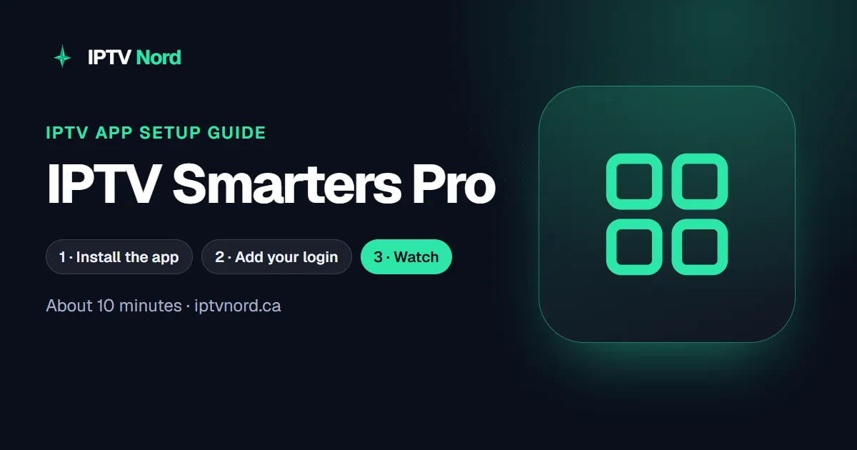 IPTV Smarters Pro IPTV setup guide: install IPTV Nord step by step